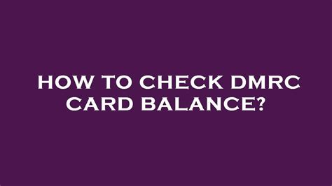 how to know smart card balance|dmrc smart card balance check.